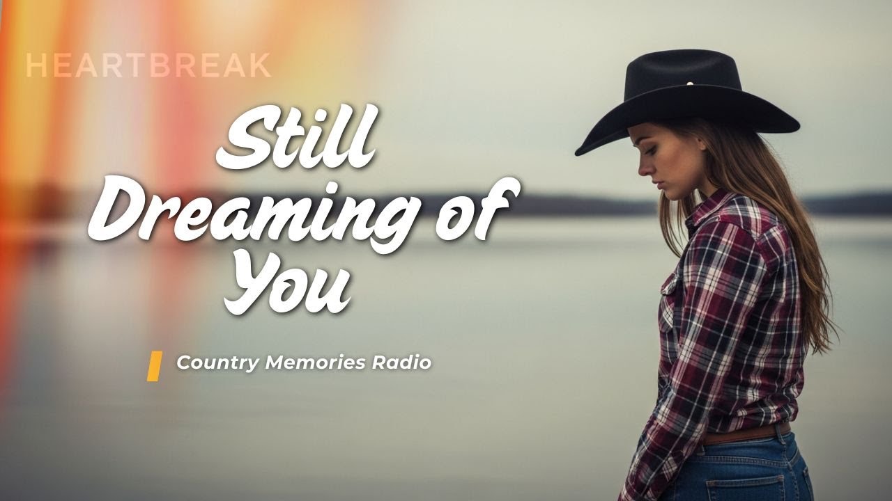 Still Dreaming of You 🎶💕 Classic 90s Country