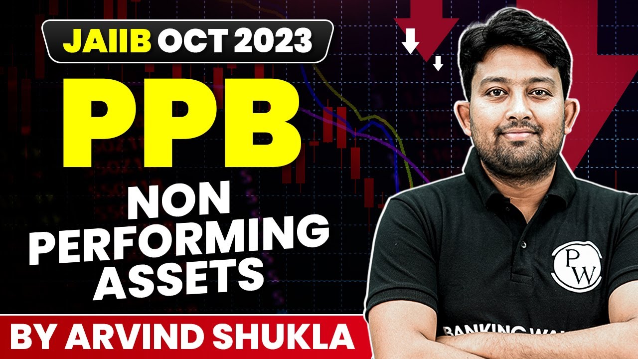 JAIIB Oct 2023 | PPB | Non Performing Assets | By Arvind Shukla Sir