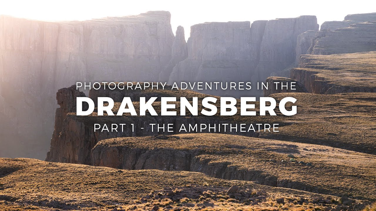Drakensberg Photography Adventure - Part 1 - The Amphitheatre