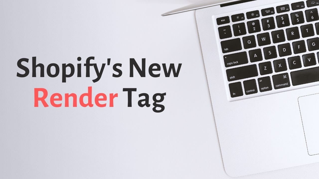 Shopify's New Render Tag