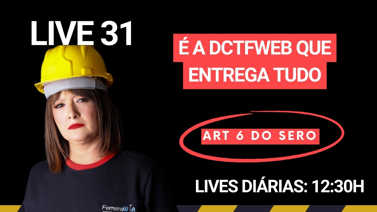 A DCTFWEB DA OBRA É O PASSO QUE MUITA GENTE IGNORA #ferreirawa