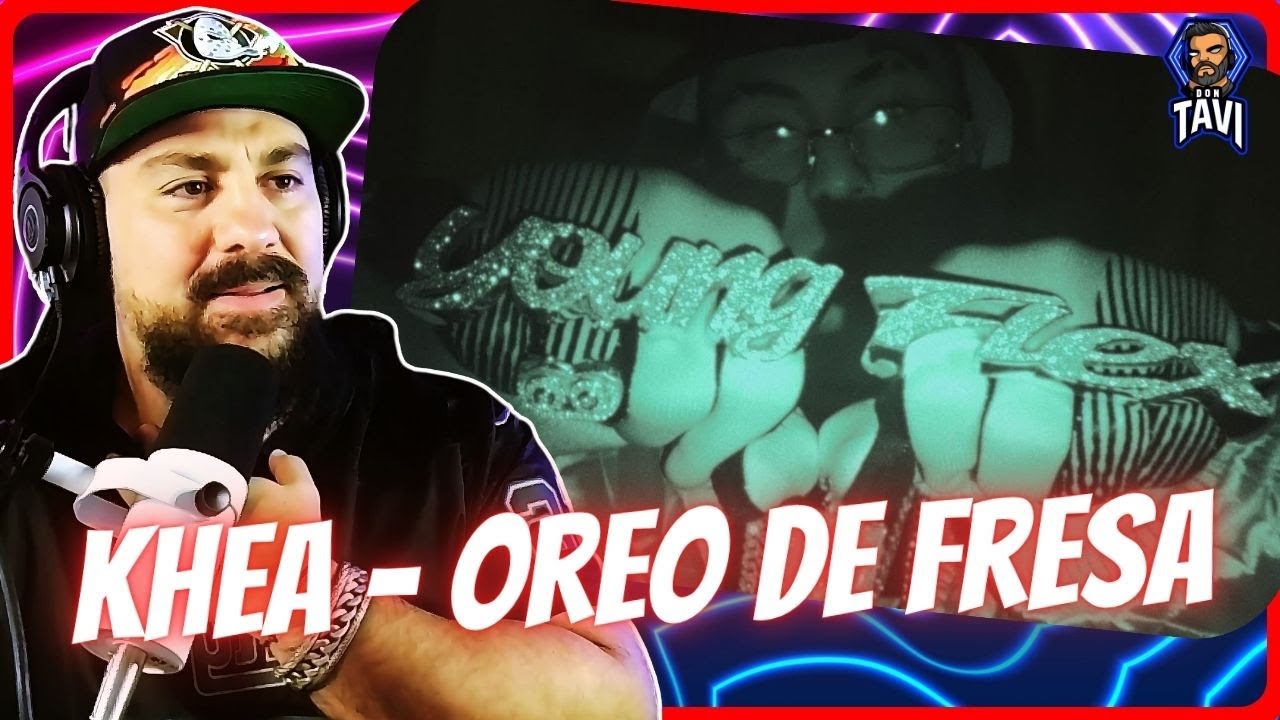 REACCION A KHEA - Oreo de Fresa (Official Video)