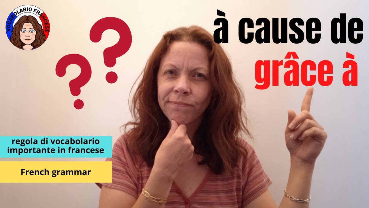 À cause de / grâce à, locutions prépositives en français, leçon de grammaire - vidéo 94 - FR/IT/EN