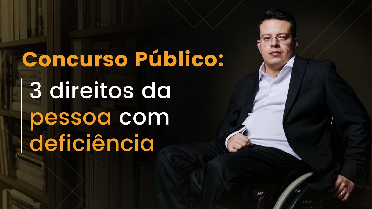 3 Direitos das Pessoas com Deficiência nos CONCURSOS PÚBLICOS