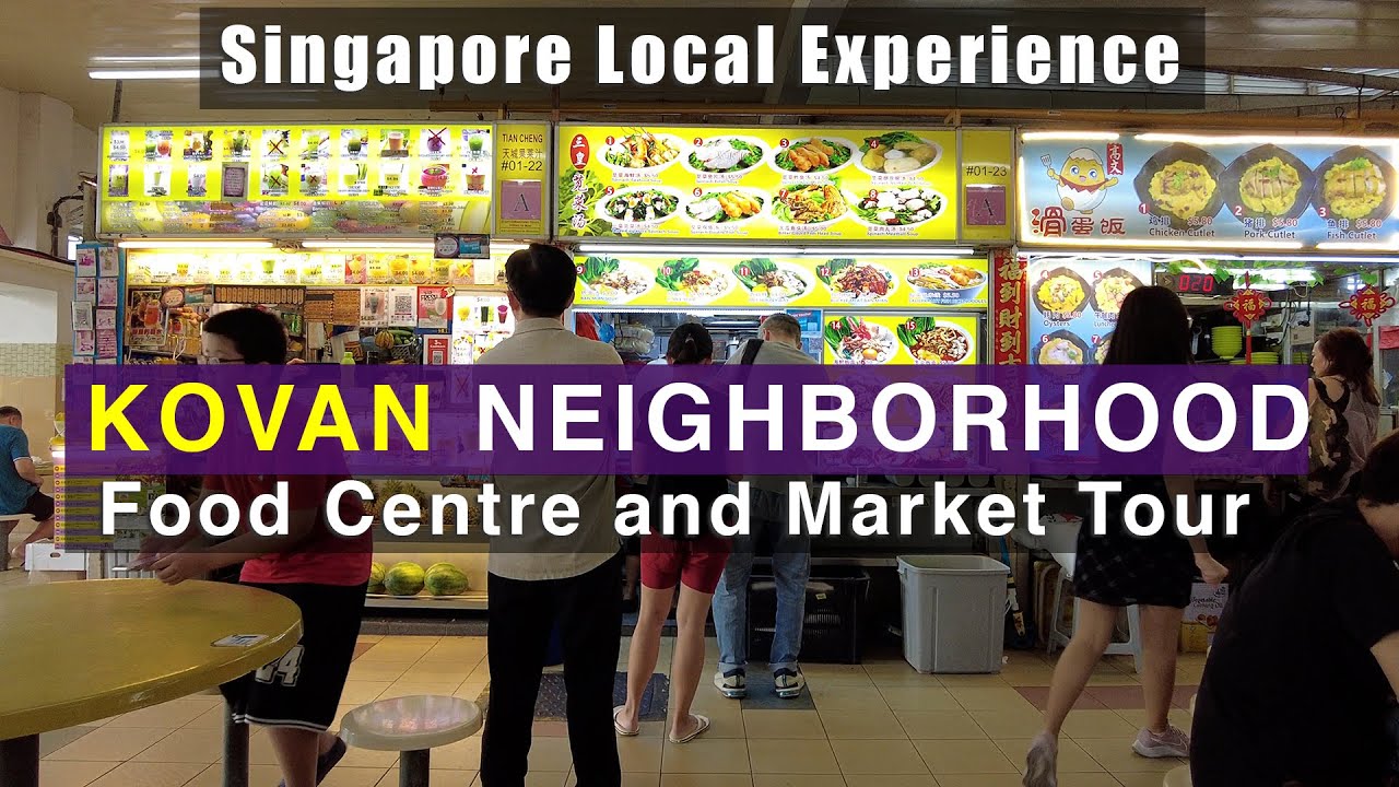 Kovan Food and Market Centre - Experience Local Singapore Neighborhood | Walking | Scenes & Sounds