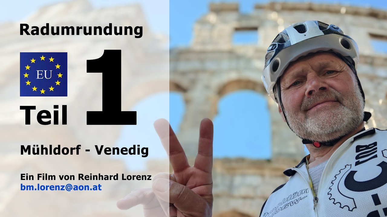 Radtour EU - Teil 1 Mühldorf Venedig