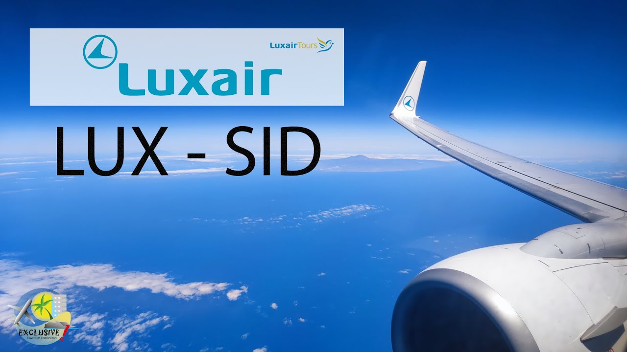 Flight Report: Luxembourg to Sal island, Cabo Verde with Luxair. What a wonderful experience!
