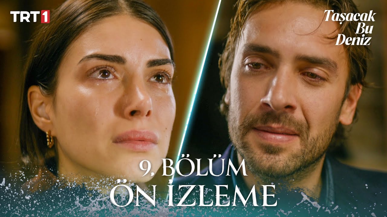 Taşacak Bu Deniz 9. Bölüm Ön İzleme 