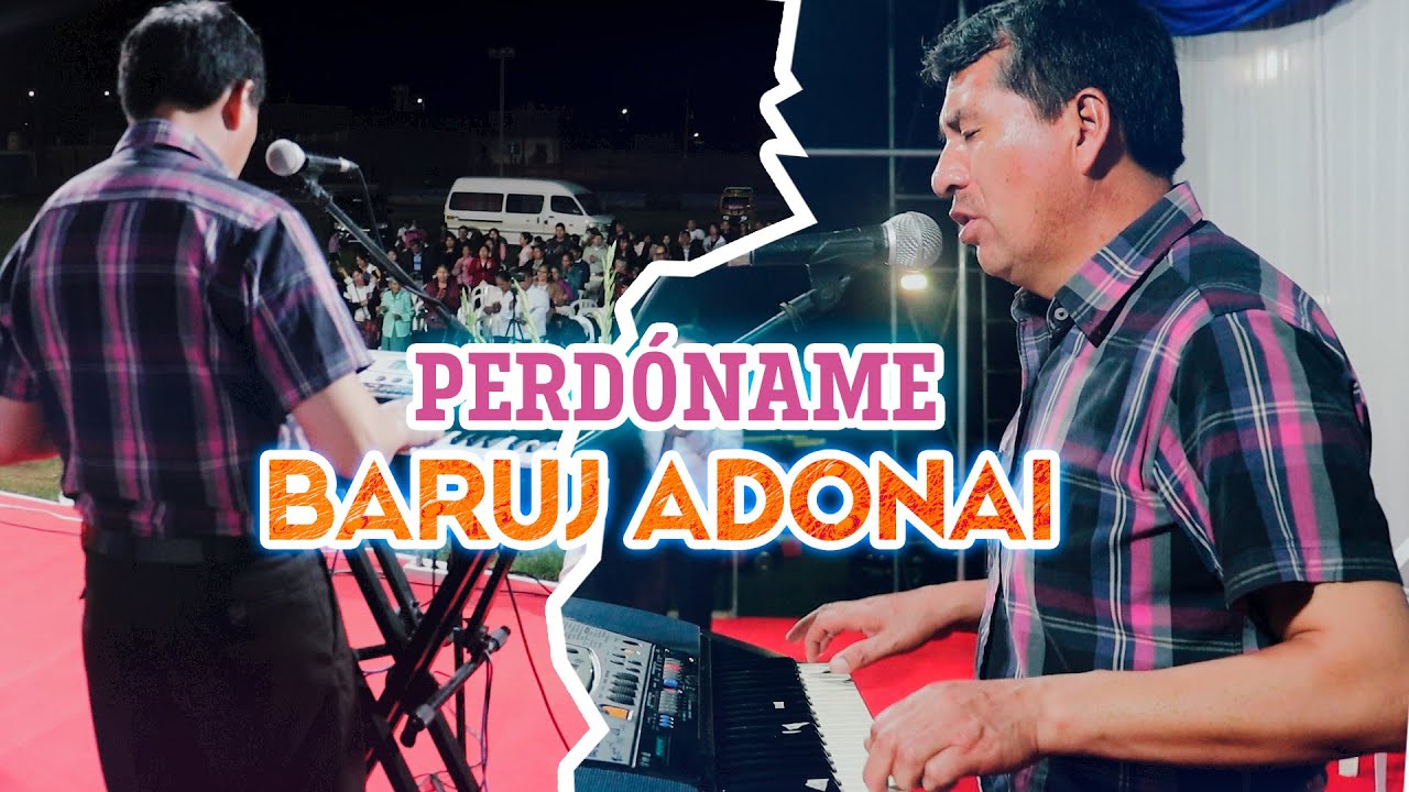 PERDÓNAME I Ministerio Baruj Adonay I En vivo 2023