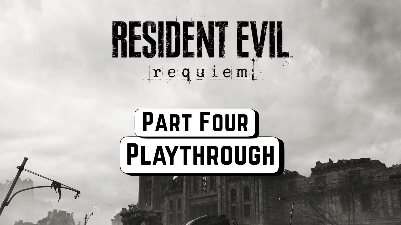 Resident Evil: Requiem - Part 4