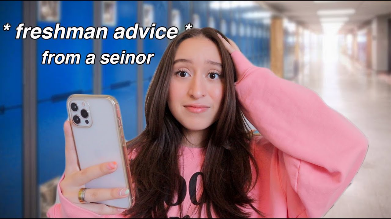 FRESHMAN YEAR ADVICE FOR FRESHMAN IN HIGHSCHOOL