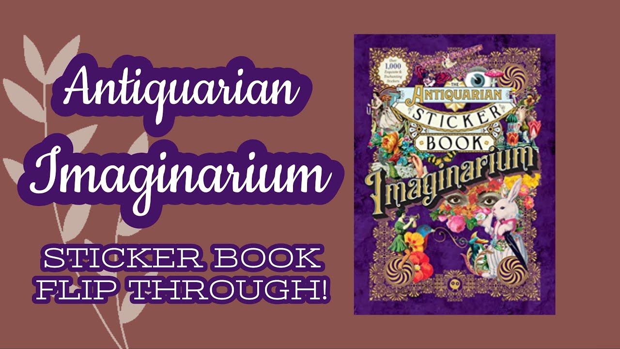 NEW sticker book in the Antiquarian series! 💜IMAGINARIUM💜 Flip-through with Chill BGM + NO talking