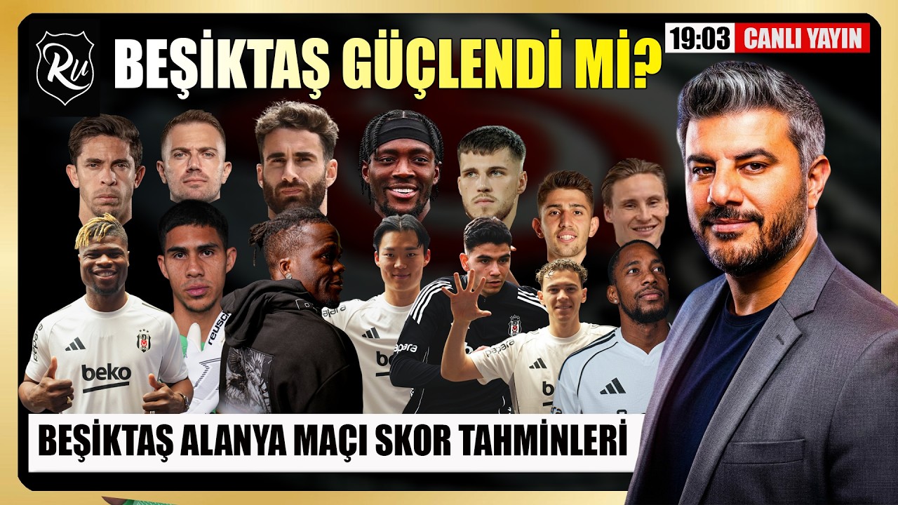 🔴 HANGİ KADRO DAHA İYİ | Beşiktaş - Alanya Maçı | Rıdvan Ulucan ile Kartal Vakti 🦅