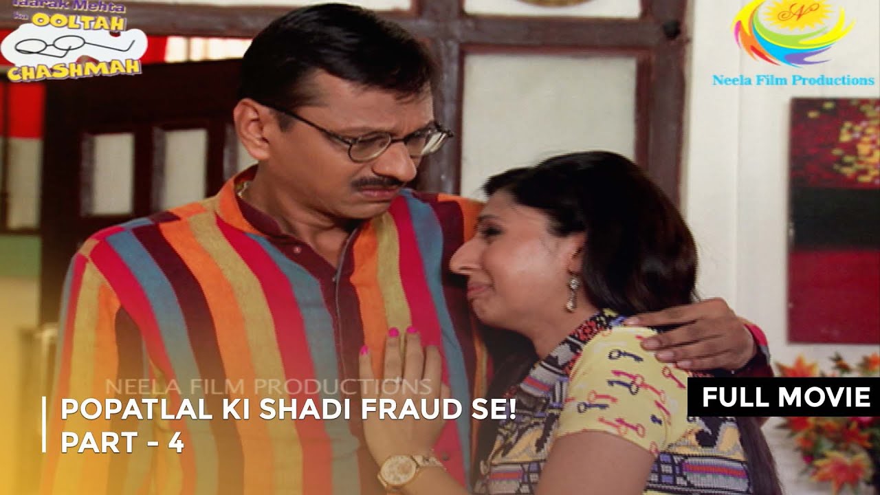 Popatlal Ki Shadi Fraud Se! I FULL MOVIE | Part 4 | Taarak Mehta Ka Ooltah Chashmah Ep 1677 to 1679