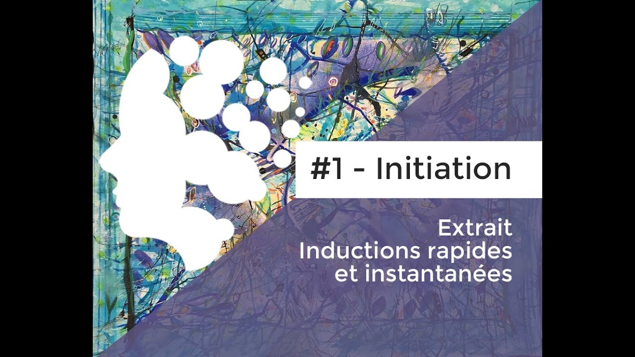 Hypnose - Inductions rapides et instantanées
