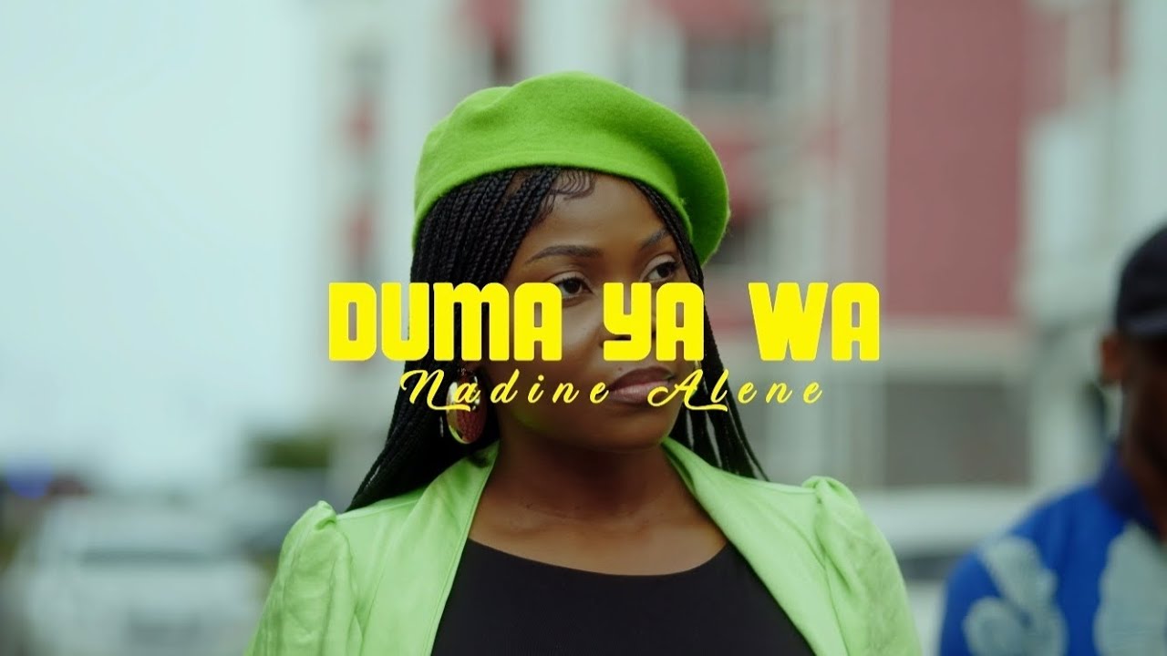 Nadine Alene- DUMA YA WA (Video_oficial)