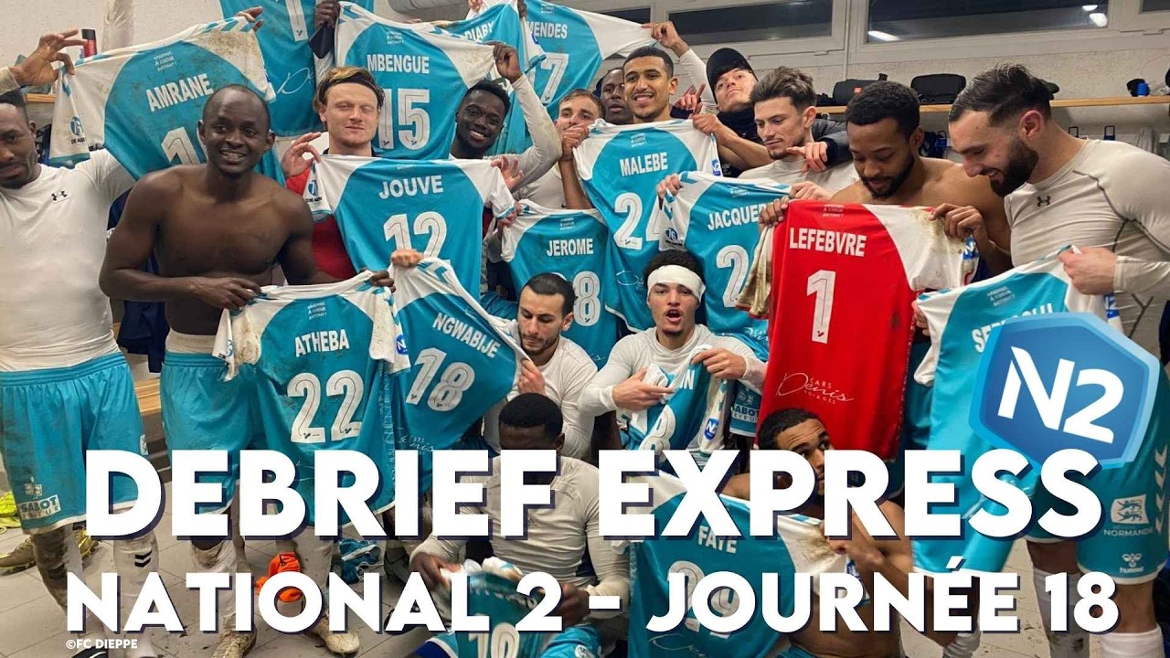 Le Débrief Express | Spécial National 2 | 18e journée