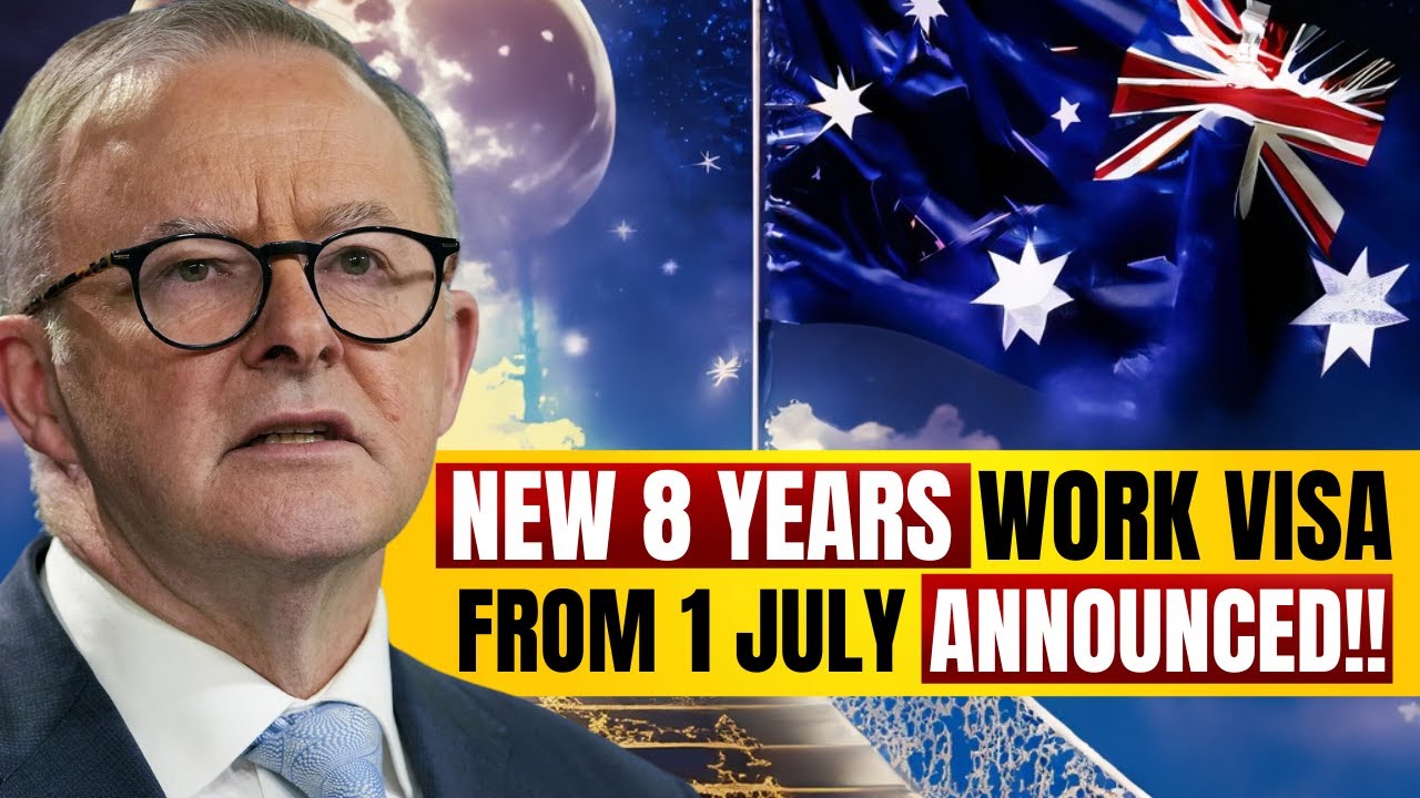 AUSTRALIA'S NEW WORK VISA WITH 8 YEARS VALIDITY FROM JULY 2023 ~ Australia Immigration Updates 2023