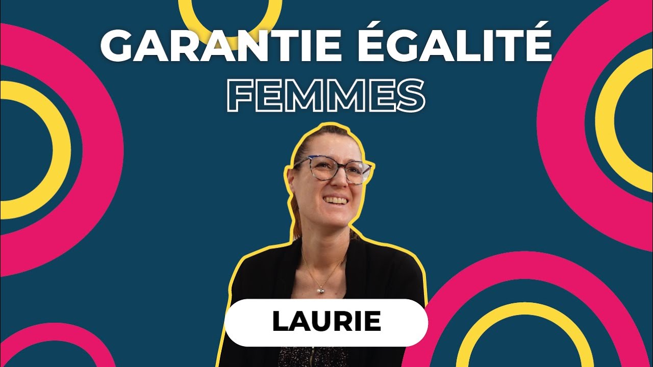 Zoom sur la Garantie Egalité Femmes -  Laurie Becker