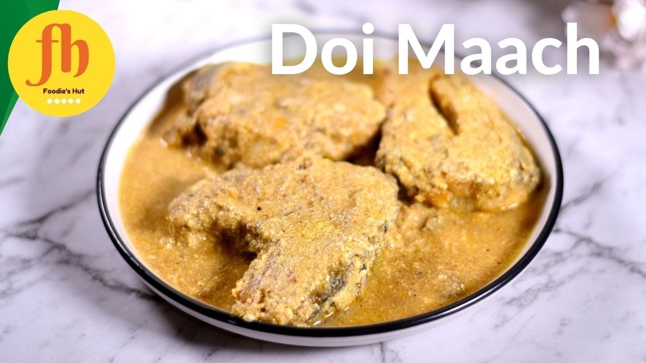 Doi Maach Recipe | Doi Katla | Bengali Fish Curry Cooked in Yoghurt Sauce