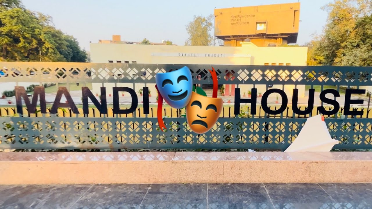 Mandi House Theatre Life | Places to join theatre