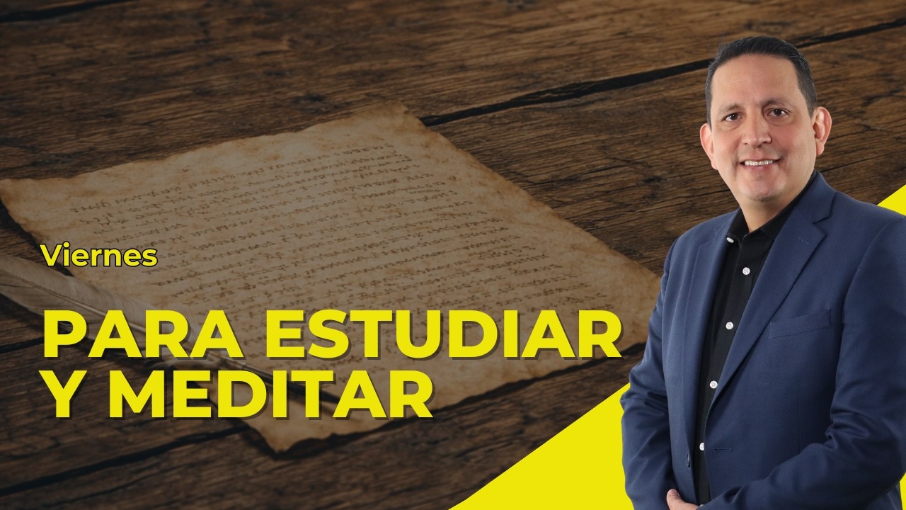 Ruben Bullon - LES 11 -  Viernes – PARA ESTUDIAR Y MEDITAR