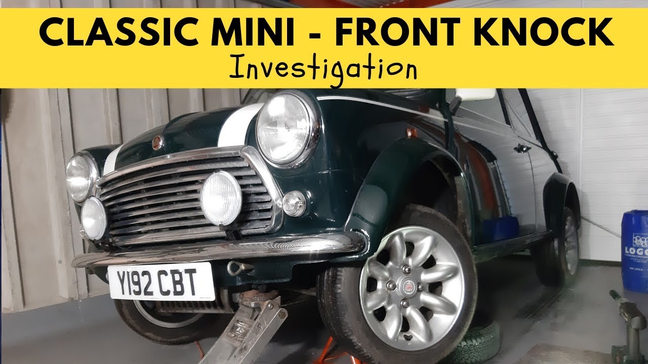 Classic Mini Front Knocking Investigation
