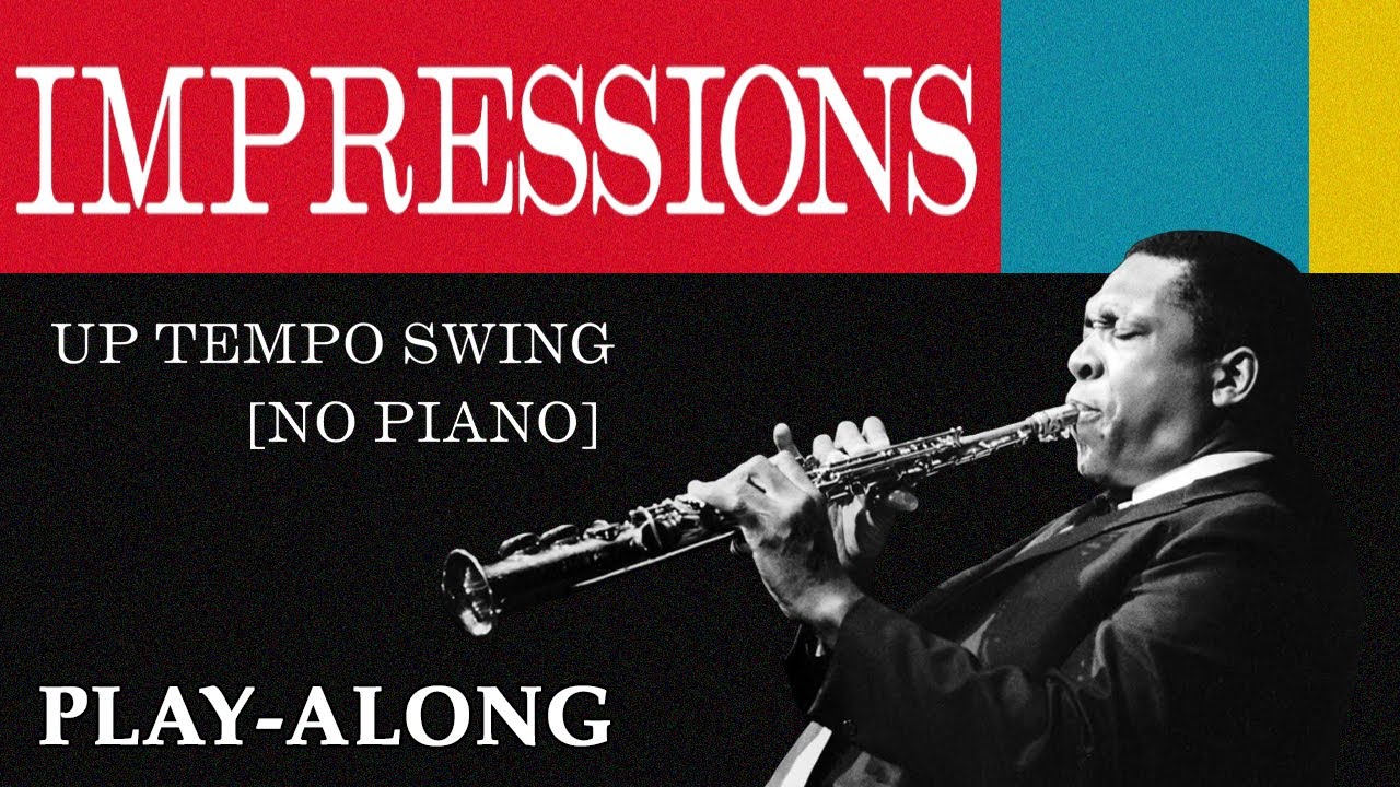 Impressions (Dmi) [No Piano] - Up Tempo Swing || BACKING TRACK
