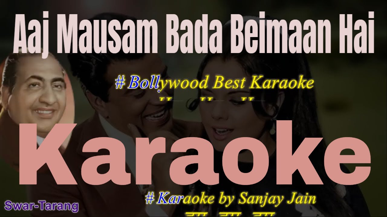 Aaj Mausam Bada Beimaan Hai - Best Md Rafi Bollywood Karaoke