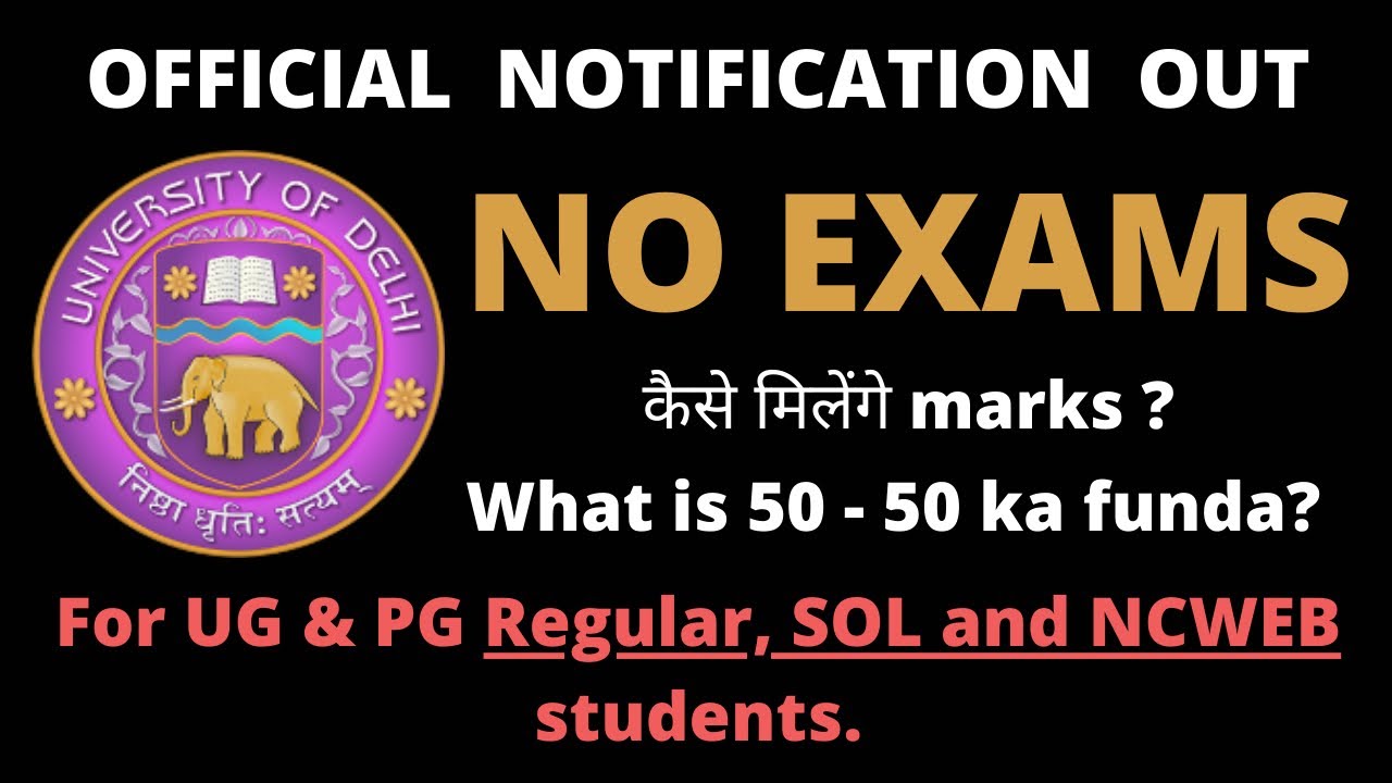 Delhi University || Exams Cancelled || official Notification ||50-50 Marking | Regular | SOL | NCWEB