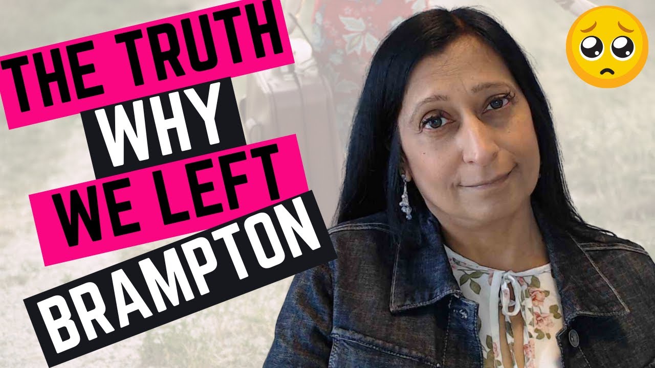 Moving to Brampton Ontario | Top 5 Reasons Why We Left Brampton ! Brampton Canada