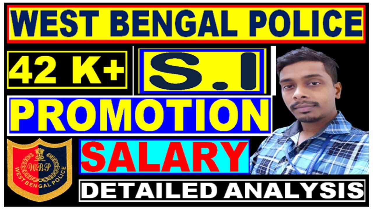 SALARY & PROMOTION OF WEST BENGAL POLICE SI & LSI
