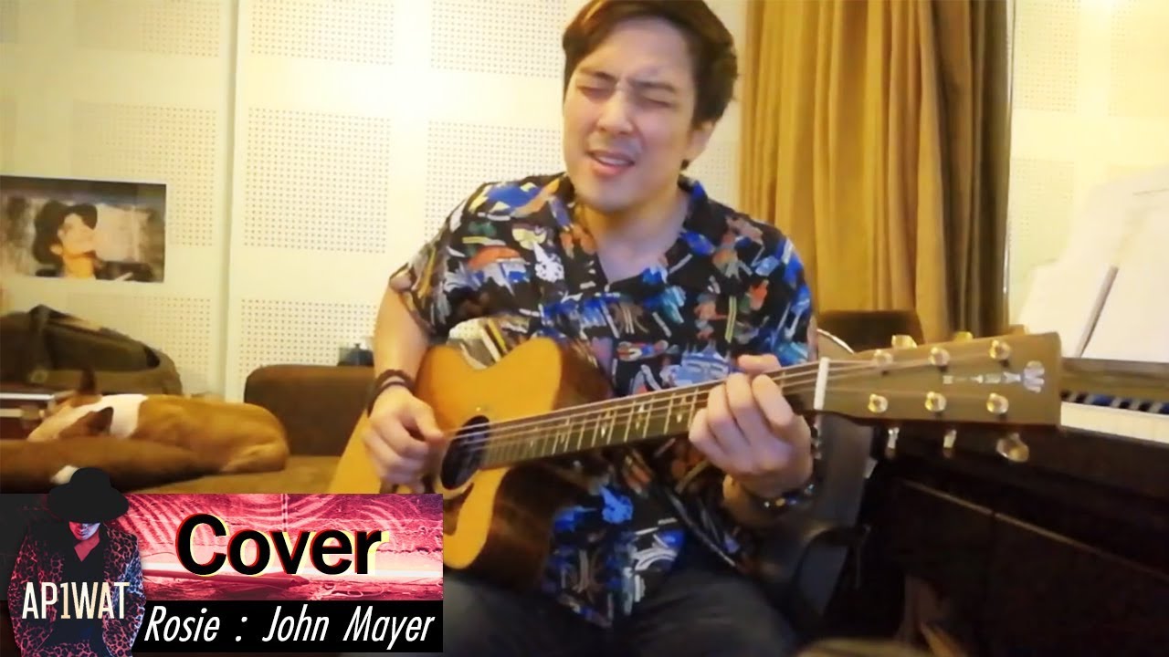 Rosie : John Mayer (Cover by AP1WAT)