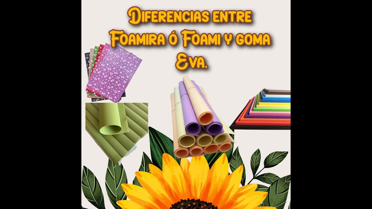 DIFERENCIAS ENTRE FOAMIRAN Y GOMA EVA