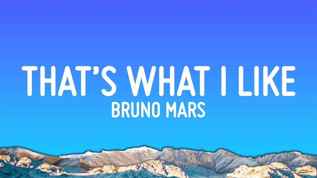 Bruno Mars - That&rsquo;s What I Like (Lyrics)