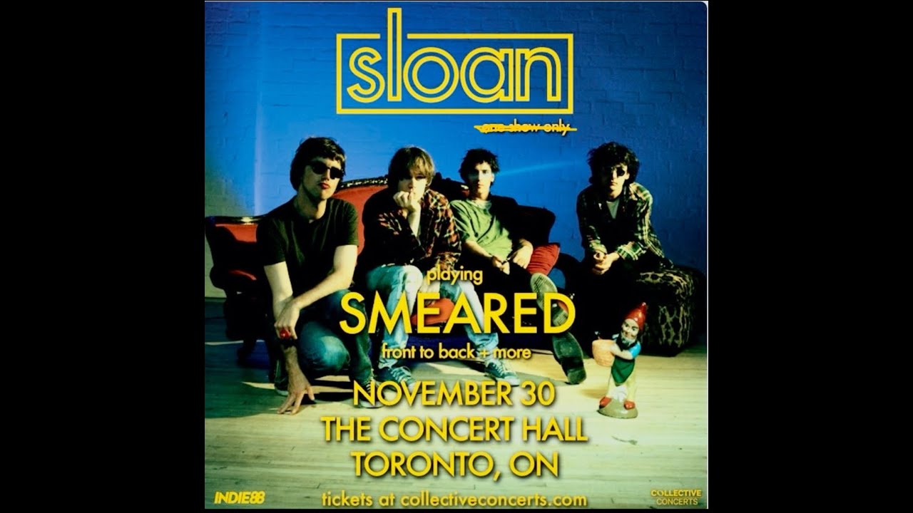 Sloan - SMEARED Nov  30, 2024 @ The Concert Hall. Toronto, Canada