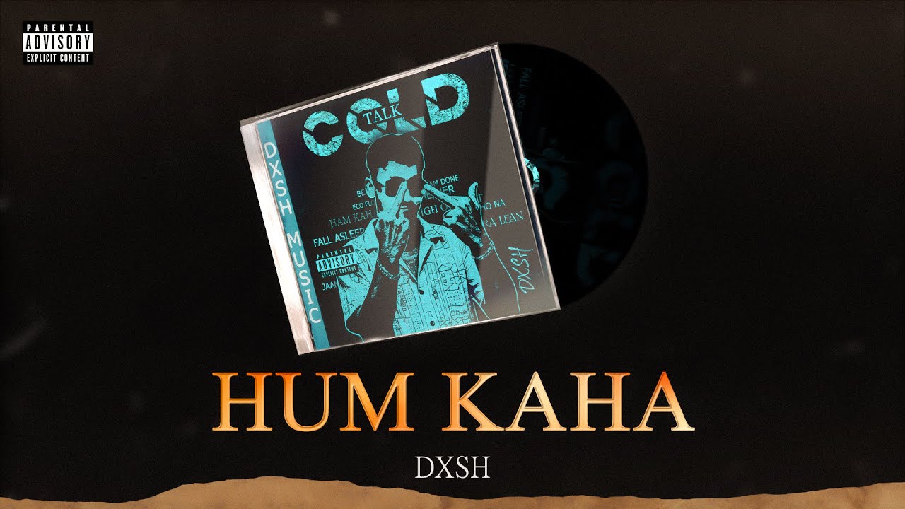 DXSH X IINFINITY - HUM KAHAN - OFFICIAL VISUALISER - COLD TALK