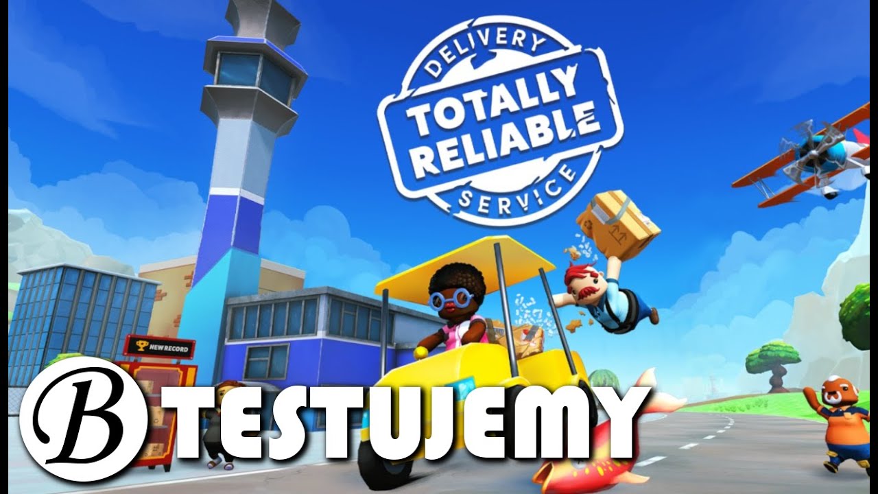 Totally Reliable Delivery Service | Początek gry | Testujemy