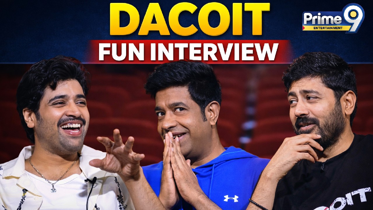 Dacoit Movie Team Fun Interview With Adivi Sesh Vennala Kishore & Rahul Ravindran