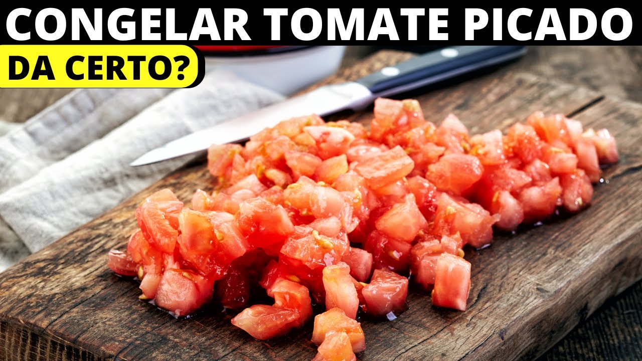 POSSO CONGELAR TOMATE PICADO?