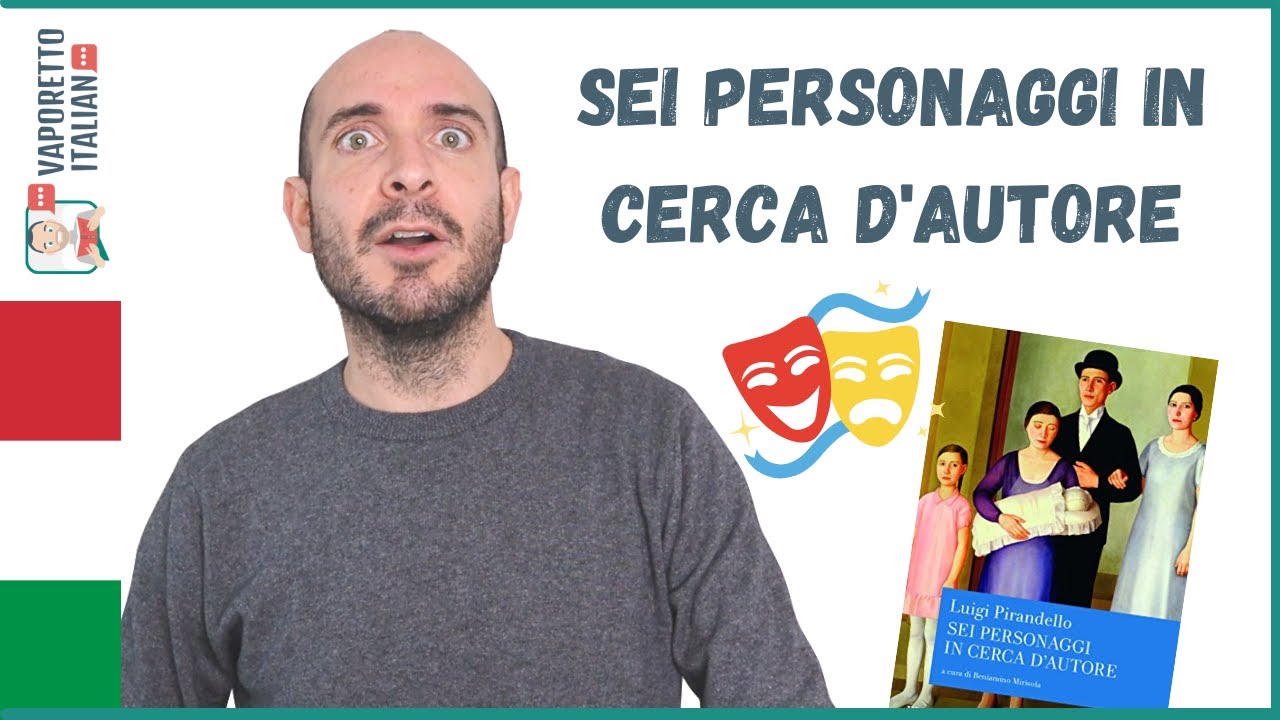 Sei personaggi in cerca d'autore (L. Pirandello) | Impara l'italiano con la letteratura
