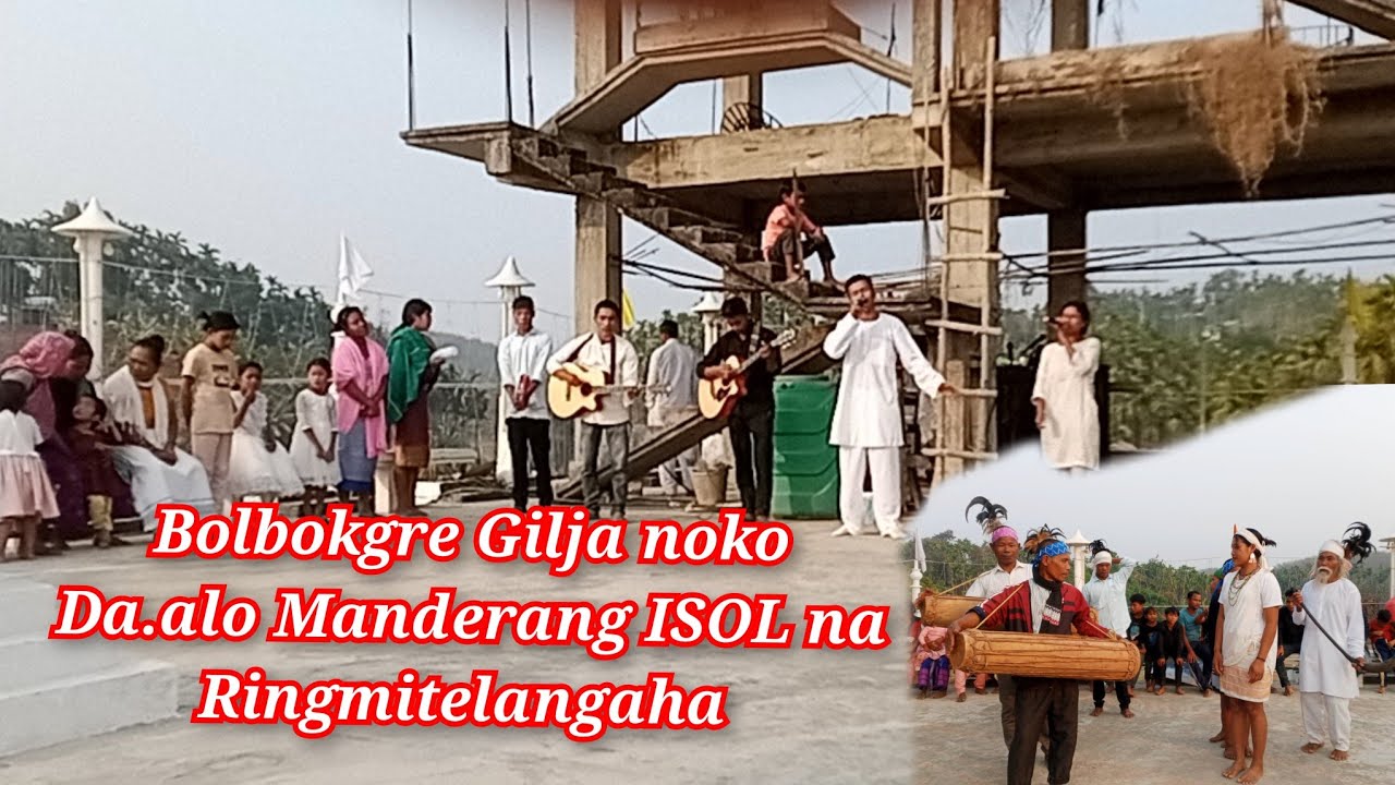 Bolbokgre Gilja noko Da.alo Manderang re.bae ISOL na ringmitelangaha