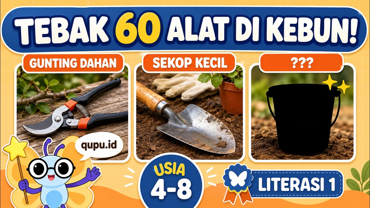 Tebak 60 Alat di Kebun | Quiz Pengetahuan Umum Anak 5–8