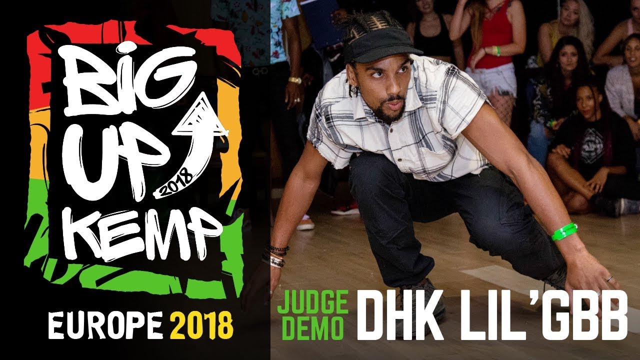 BIG UP KEMP EUROPE 2018 - JUDGE DEMO - DHK LIL'GBB 🇫🇷