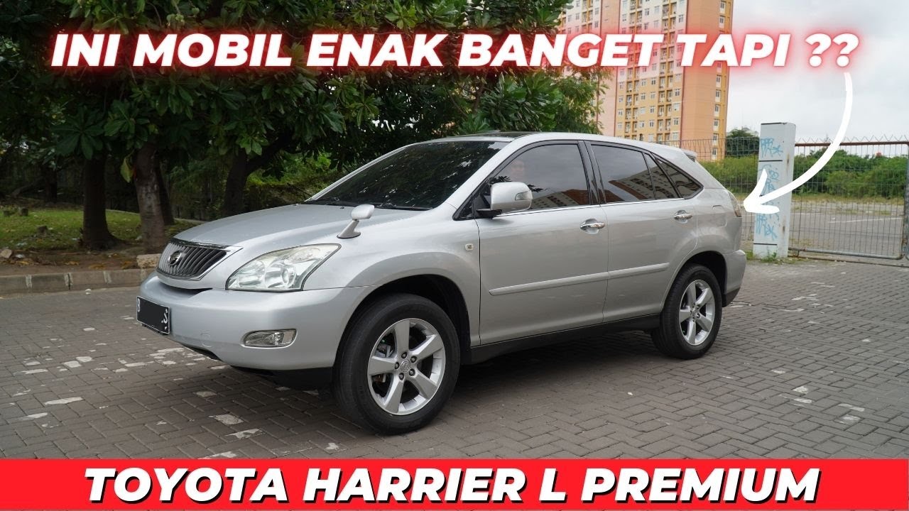 TONTON VIDEO SAMPAI HABIS KALAU MAU BELI MOBIL HARRIER !!! TOYOTA HARRIER L PREMIUM 2013 !!!