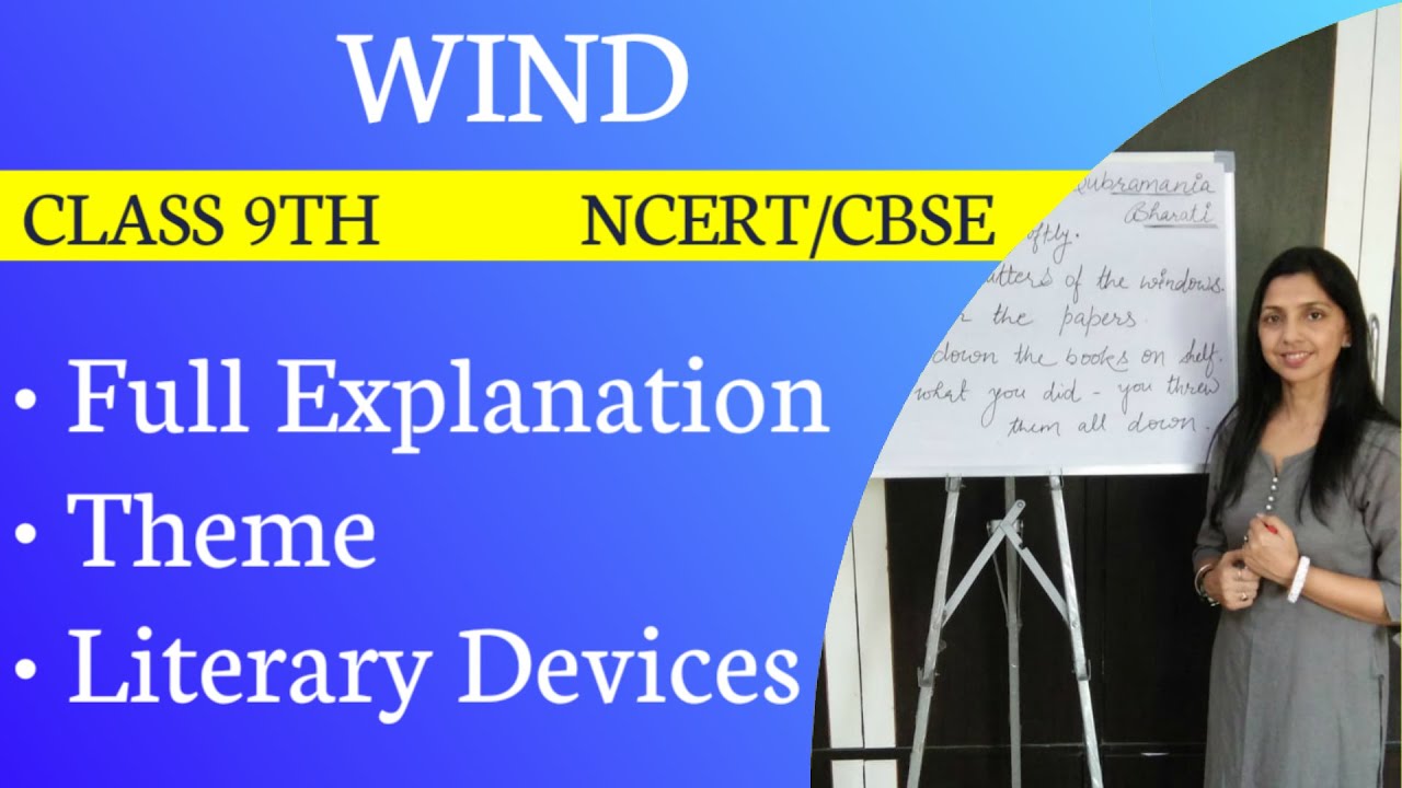 Class 9|| poem 2||Wind: Full explanation||Theme || literary devices||Hindi||English