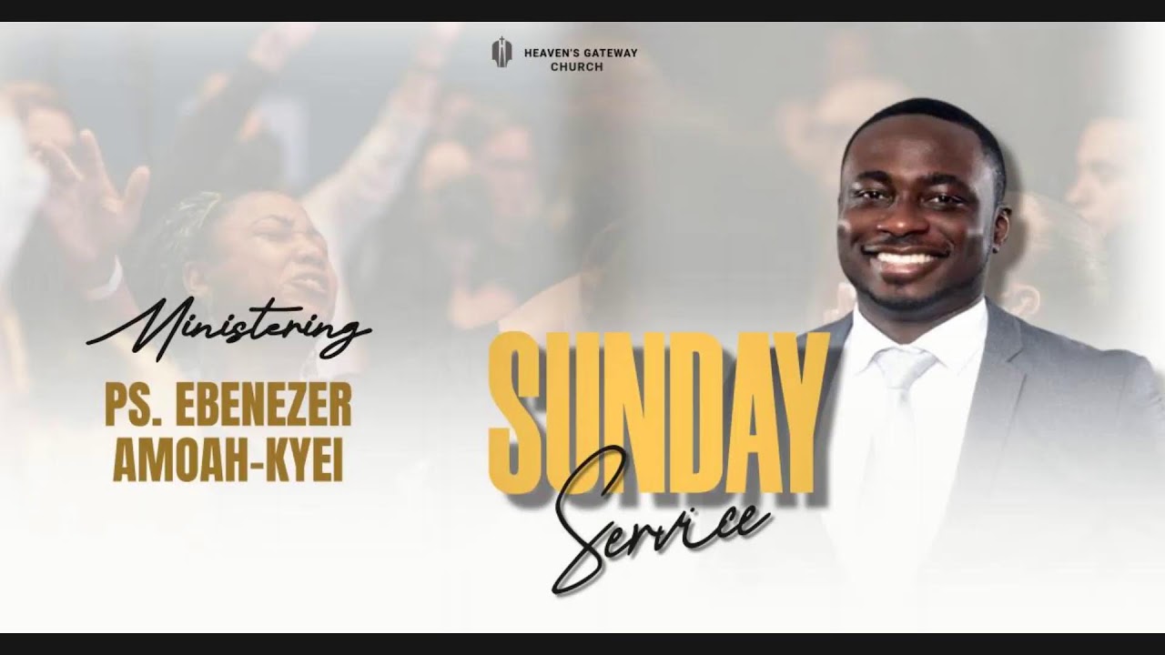Sunda service-speaker by Pastor Ebenezer Amoah-Kyei