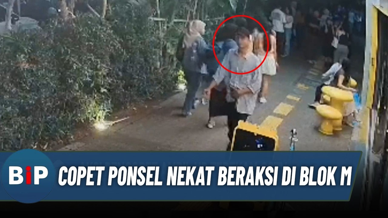 Waspada Nongkrong di Blok M! Copet Ponsel Terekam Saat Beraksi! | BIP (11/02)