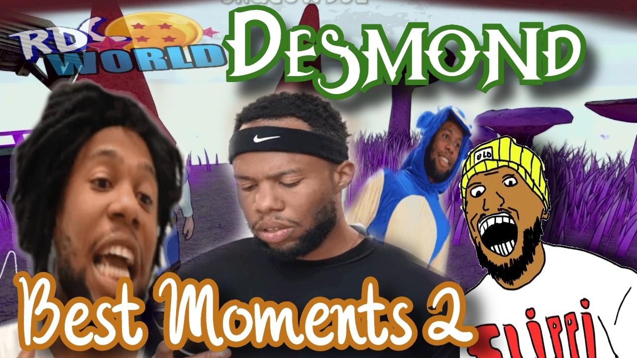 Rdcworld Desmond Ultimate/Best Moments 2