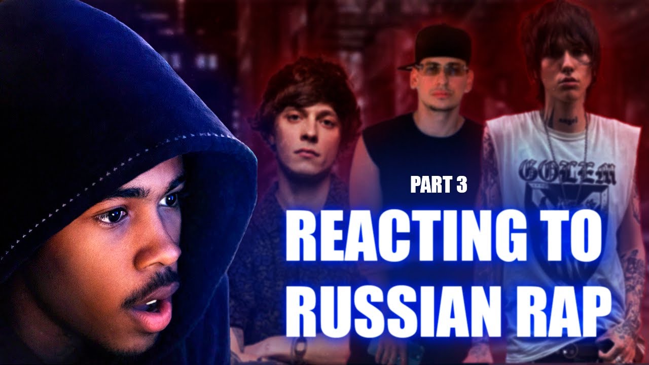 Reacting To RUSSIAN Rap - Part 3